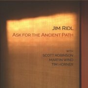 Jim Ridl - Ask for the Ancient Path (2022)