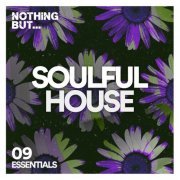 VA - Nothing But... Soulful House Essentials, Vol. 09 (2023) FLAC