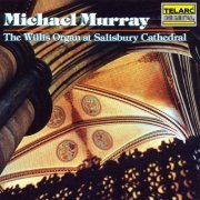 Michael Murray - The Willis Organ at Salisbury Cathedral (2022)