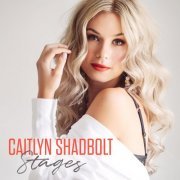 Caitlyn Shadbolt - Stages (2020)