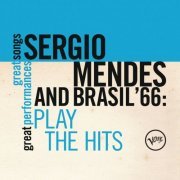 Sergio Mendes, Brasil '66 - Plays The Hits (Great Songs/Great Perfomances) (2010)