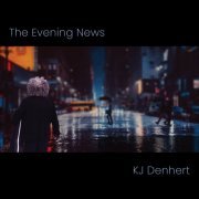 KJ Denhert - The Evening News (2024) [Hi-Res]