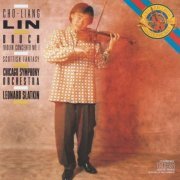 Lin Cho-Liang & Leonard Slatkin - Bruch: Violin Concerto, Scottish Fantasy (1987)