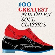 VA - 100 Greatest Northern Soul Classics (2019)