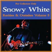 Snowy White - Rarities & Outtakes Vol. 5 (2011)