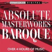 VA - Absolute Masterworks - Baroque (2013)