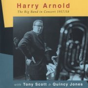 Harry Arnold - The Big Band In Concert 1957-58 (1996) FLAC