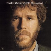Loudon Wainwright III - Unrequited (Reissue) (1975/2015)
