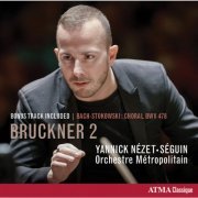 Orchestre Metropolitain & Yannick Nezet-Seguin - Bruckner: Symphony No. 2 (2016) [Hi-Res]