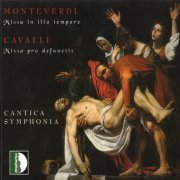 Cantica Symphonia, Giuseppe Maletto - Monteverdi: Missa in illo tempore – Cavalli: Missa pro defunctis (2019)