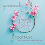 Sylvie Roucoules - Angels Sing (2019) [Hi-Res]