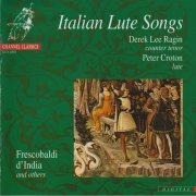 Derek Lee Ragin, Peter Croton - Italian Lute Songs (1992)