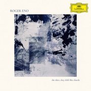 Roger Eno - The Skies, they shift like chords… (2023) [Hi-Res]