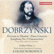 Emilian Madey, Polish Radio Symphony Orchestra, Łukasz Borowicz - Dobrzyński: Overture to ‘Monbar’, Piano Concerto & Symphony No. 2 (2013)