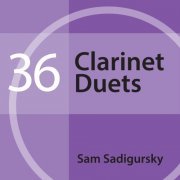 Sam Sadigursky - 36 Clarinet Duets (2023) Hi-Res
