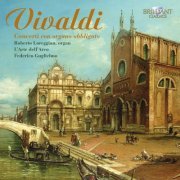 Roberto Lorefgian, L'Arte del'Arco, Federico Guglielmo - Vivaldi: Concerti con Organo Obligato (2010)