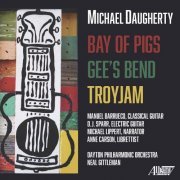 Manuel Barrueco, D. J. Sparr & Michael Lippert - Michael Daugherty: Bay of Pigs, Gee's Bend & TROYJAM (2021) [Hi-Res]