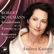 Andrea Kauten - Schumann: Kreisleriana, Fantasy in C, 2 Romances (2007)