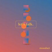 Moodset - Let's Talk (2024) [Hi-Res]