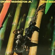 Grover Washington Jr. - Reed Seed (1978) LP