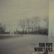 Ron Pope - WorkTapes (2018) [FLAC]