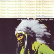Eddy Clearwater - Live At The Kingston Mines, Chicago, 1978 (1992)