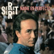 Serrat -  Nadie Es Perfecto (1994)