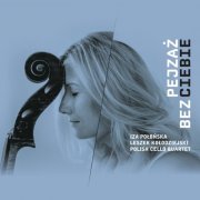 Iza Polonska, Leszek Kolodziejski and Polish Cello Quartet - Pejzaż bez ciebie (2019)