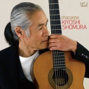 Kiyoshi Shomura - Chaconne (2019) [Hi-Res]