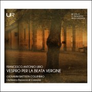 Giovanni Battista Columbro, Orchestra Barocca di Cremona - Urio: Vespro per la beata vergine (2021)