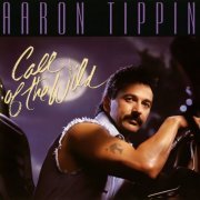 Aaron Tippin - Call of the Wild (1993)