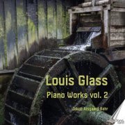 Jakob Alsgaard Bahr - Louis Glass Piano Works, Vol. 2 (2024)