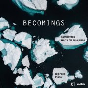 Ian Pace - Becomings (2021) [Hi-Res]