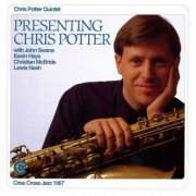 Chris Potter Quintet - Presenting Chris Potter (1993/2009) flac