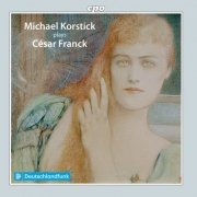 Michael Korstick - Franck: Piano Works (2019)