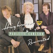 Highway 101 And Paulette Carlson - Reunited (1996)