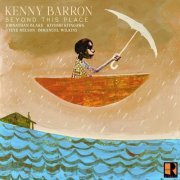 Kenny Barron - Beyond This Place (2024) [Hi-Res]