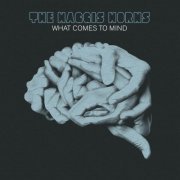 The Haggis Horns - What Comes to Mind (2015)