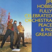 Jim Hobbs - Peace & Pig Grease (1993)
