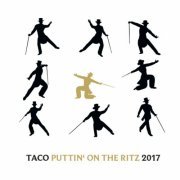 Taco - Puttin' On The Ritz 2017 (2017)