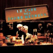 Les Hurlements d'Leo - Le Cafe des Jours Heureux (1999)