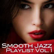 Dr. Saxlove - Smooth Jazz Playlist, Vol. 1 (2014)