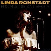 Linda Ronstadt - From A Distant Shore (Live) (2024)