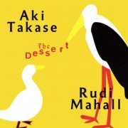 Aki Takase and Rudi Mahall - The Dessert (2003)