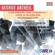 Frank Dupree, Adrian Brendle, Uram Kim, Karl-Heinz Steffens - Antheil: A Jazz Symphony (2017) CD-Rip