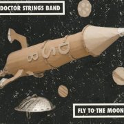 Doctor Strings Band - Fly to the Moon (2024)