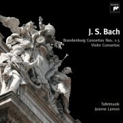 Jeanne Lamon, Tafelmusik - J.S. Bach: Brandenburg Concertos Nos. 1-3 & Violin Concertos (2004)