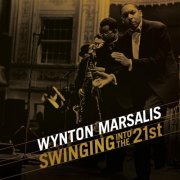 Wynton Marsalis - Swingin' Into The 21st (2011)
