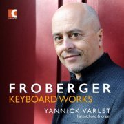 Yannick Varlet - Froberger: Keyboard Works (2016)