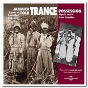 VA - Jamaica Folk Trance Possession: Roots of Rastafari (Mystic Music from Jamaica 1939-1961) [2CD Set] (2013)